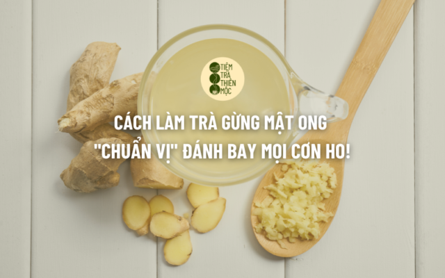 Trà gừng mật ong